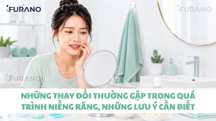 Những Thay Đổi Thường Gặp Trong Tháng Đầu Niềng Răng, Những Lưu Ý Cần Biết